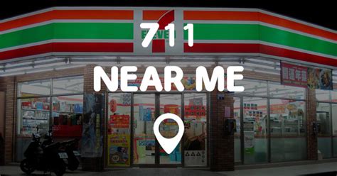Save a spot at your favorite place. . 711 near me open now